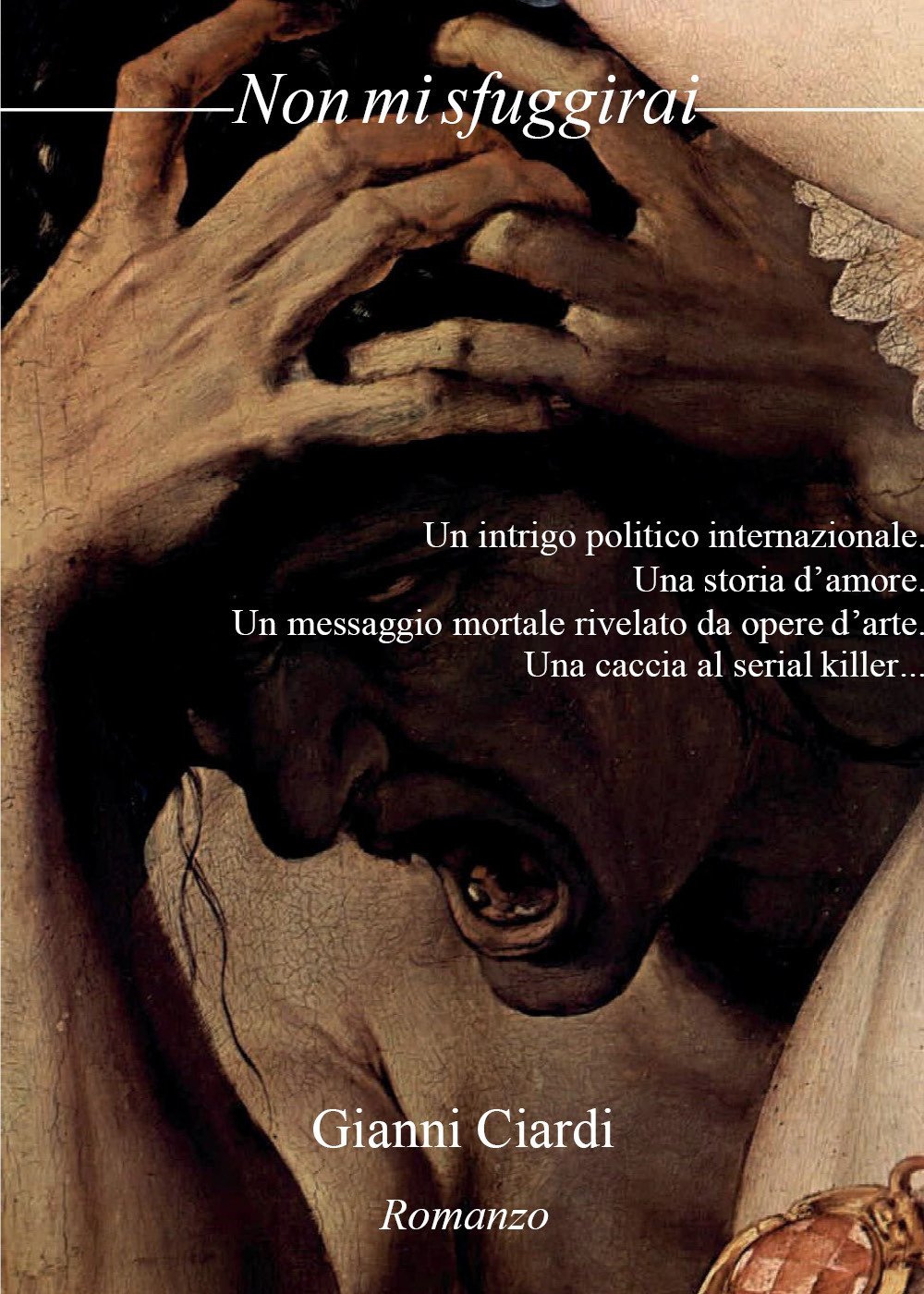 Non mi sfuggirai - Gianni Ciardi - Libro - Youcanprint