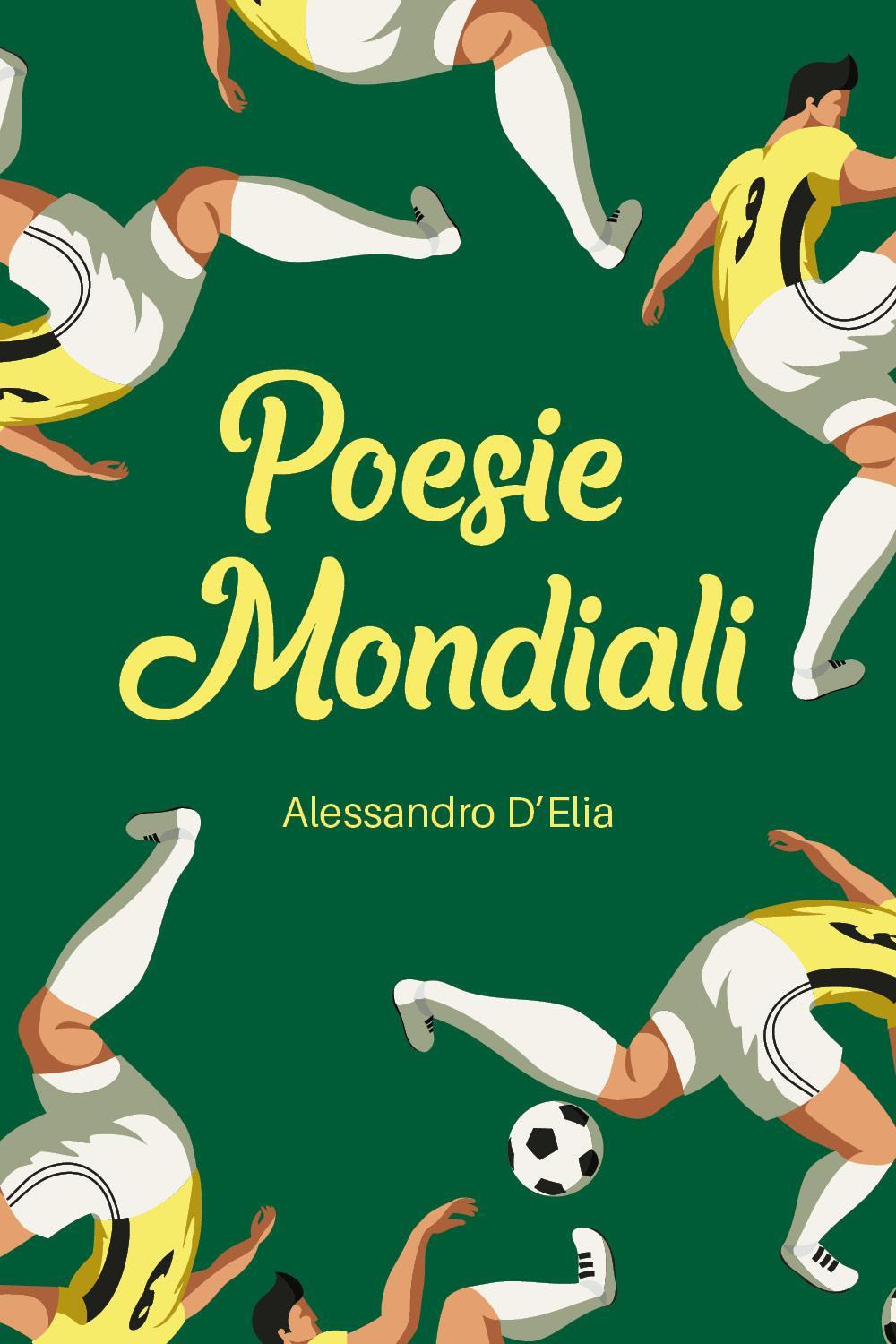 Poesie mondiali - Alessandro D'Elia - Libro - Youcanprint