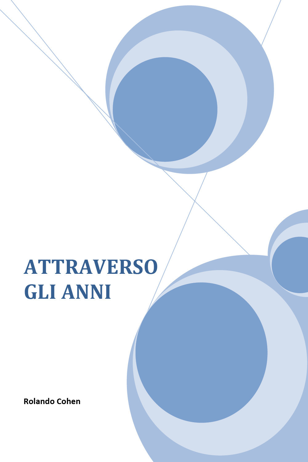 Attraverso gli anni - Rolando Cohen - Libro - Youcanprint