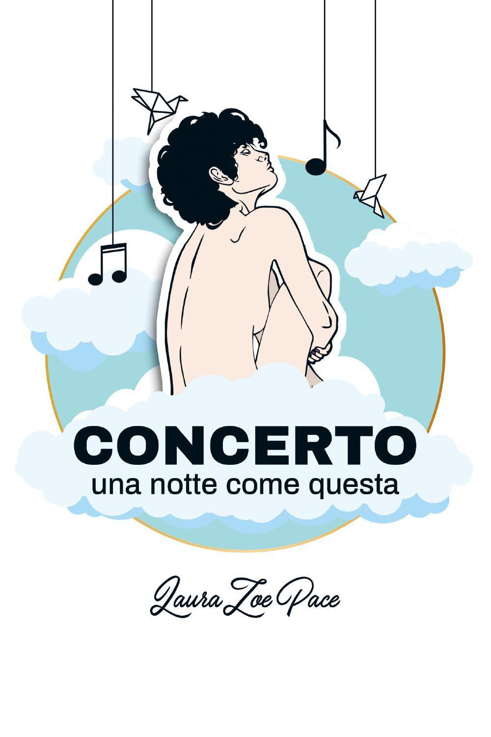Concerto una notte come questa - Laura Zoe Pace - Libro - Youcanprint