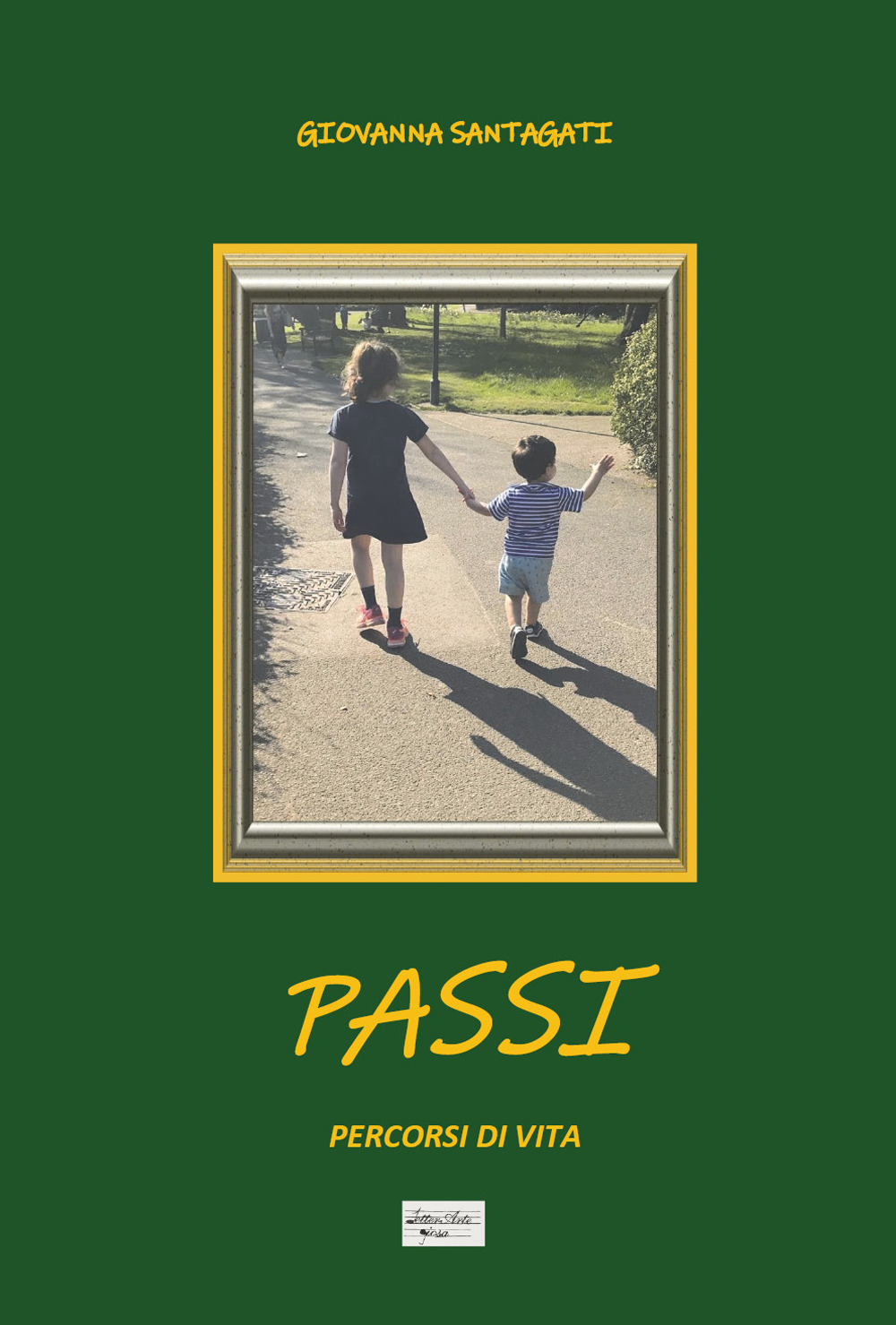 Passi. Percorsi di vita - Giovanna Santagati - Libro - Youcanprint