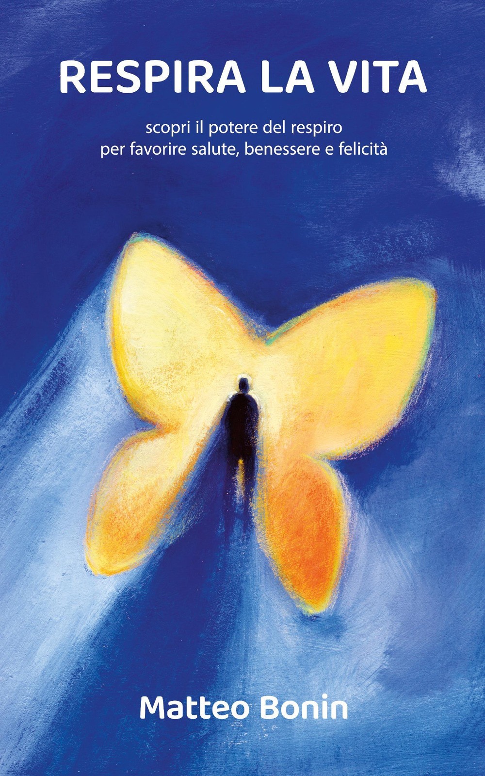 Respira la vita - Matteo Bonin - Libro - Youcanprint
