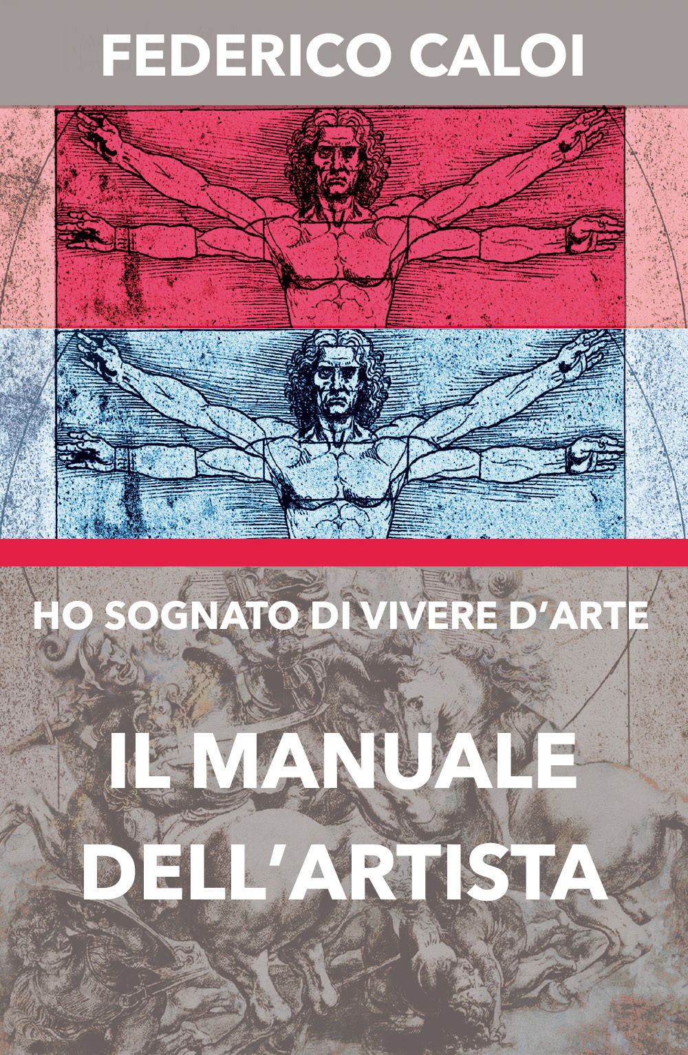 Ho sognato di vivere d'arte. Il manuale dell'artista - Federico Caloi - Libro - Youcanprint