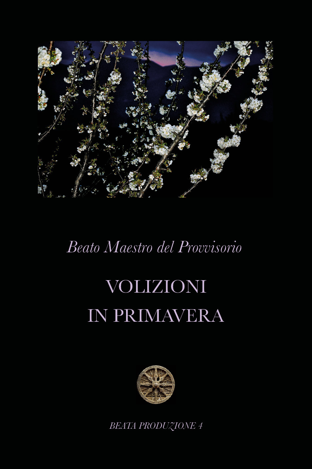 Volizioni in primavera - Beato Maestro del Provvisorio - Libro - Youcanprint