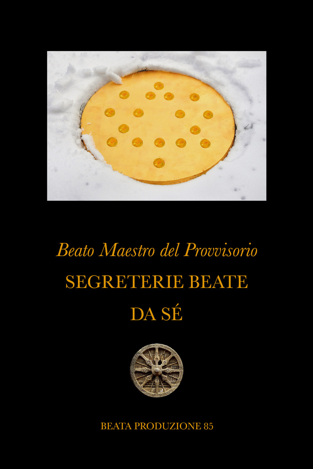 Segreterie beate da sé - Beato Maestro del Provvisorio - Libro - Youcanprint