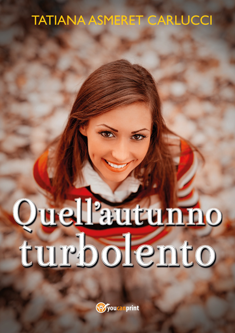 Quell'autunno turbolento - Tatiana Asmeret Carlucci - Libro - Youcanprint