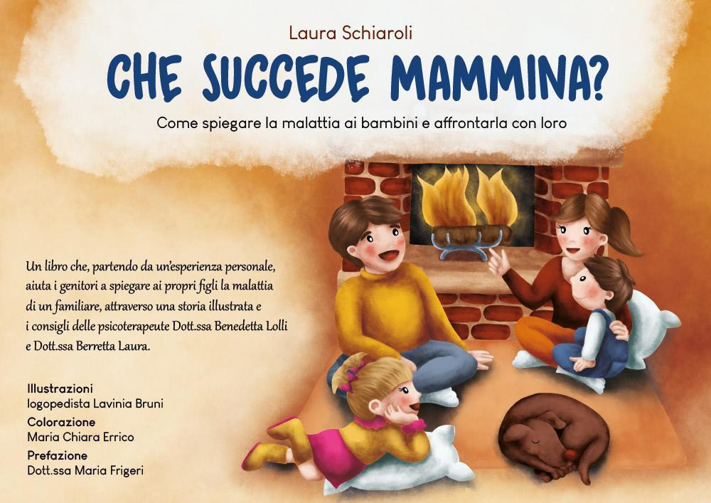 Che succede mammina? Come spiegare la malattia ai bambini e affrontarla con loro - Laura Schiaroli - Libro - Youcanprint