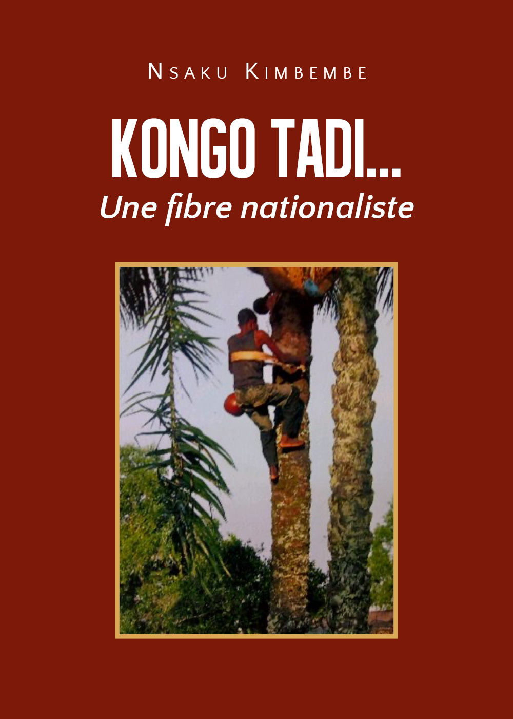 Kongo tadi... Une fibre nationaliste - Nsaku Kimbembe - Libro - Youcanprint