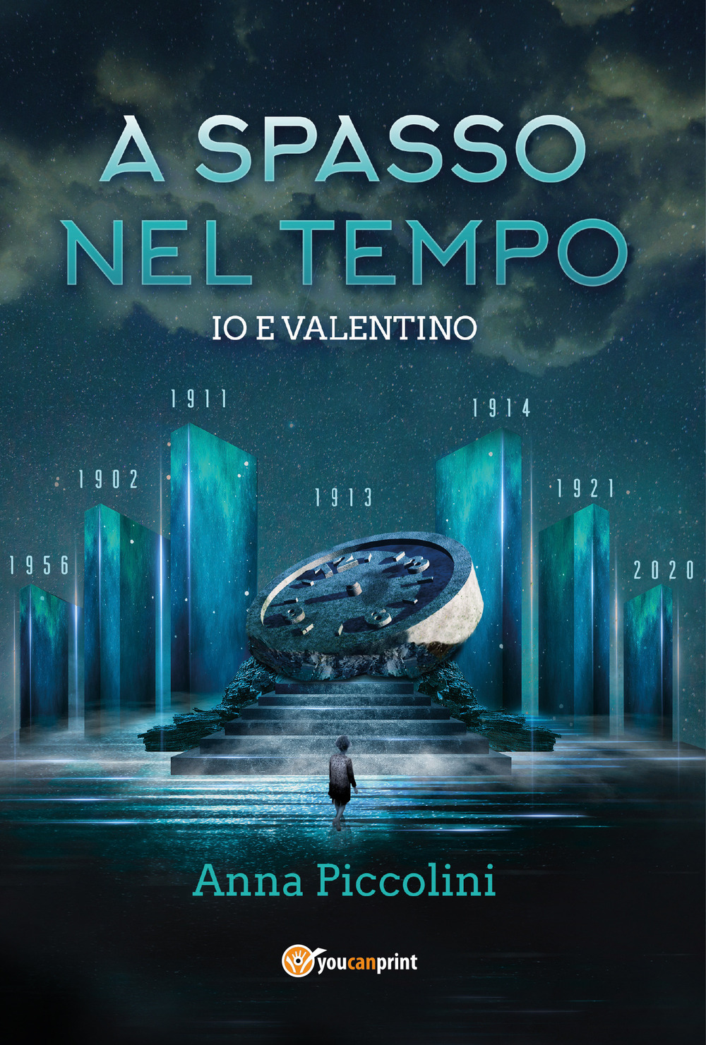 A spasso nel tempo. Io e Valentino - Anna Piccolini - Libro - Youcanprint