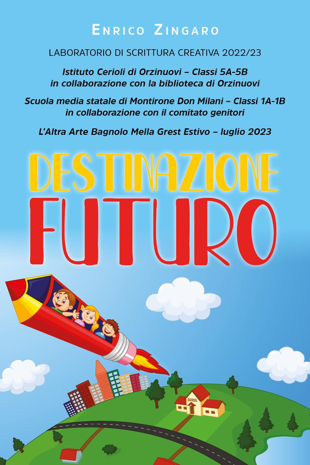 Destinazione futuro. Laboratorio di scrittura creativa 2022-23