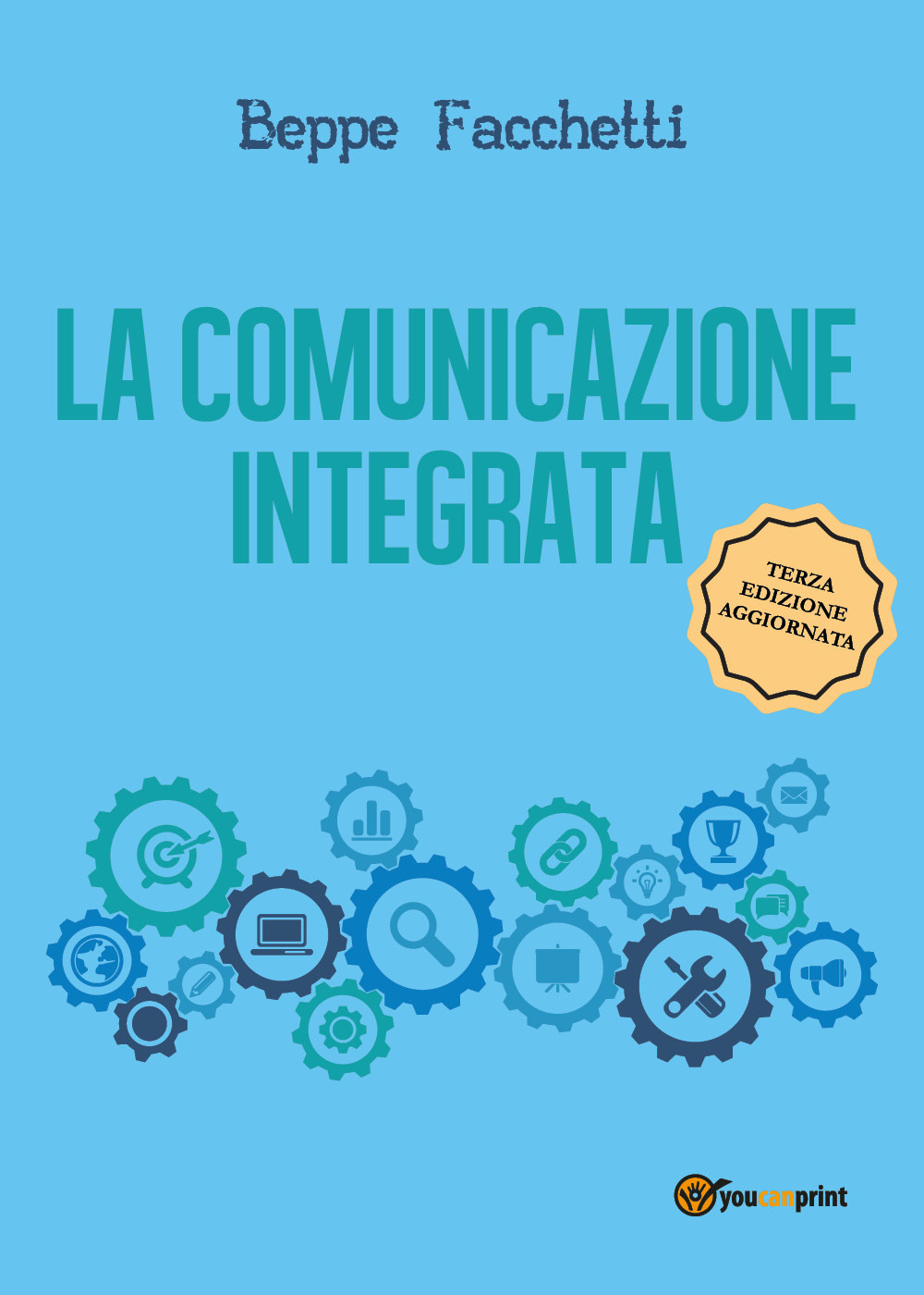 La comunicazione integrata - Beppe Facchetti - Libro - Youcanprint