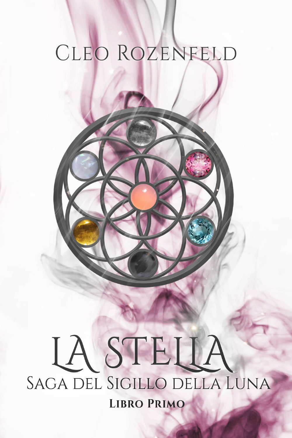 La stella. Saga del sigillo della luna. Vol. 1 - Cleo Rozenfeld - Libro - Youcanprint