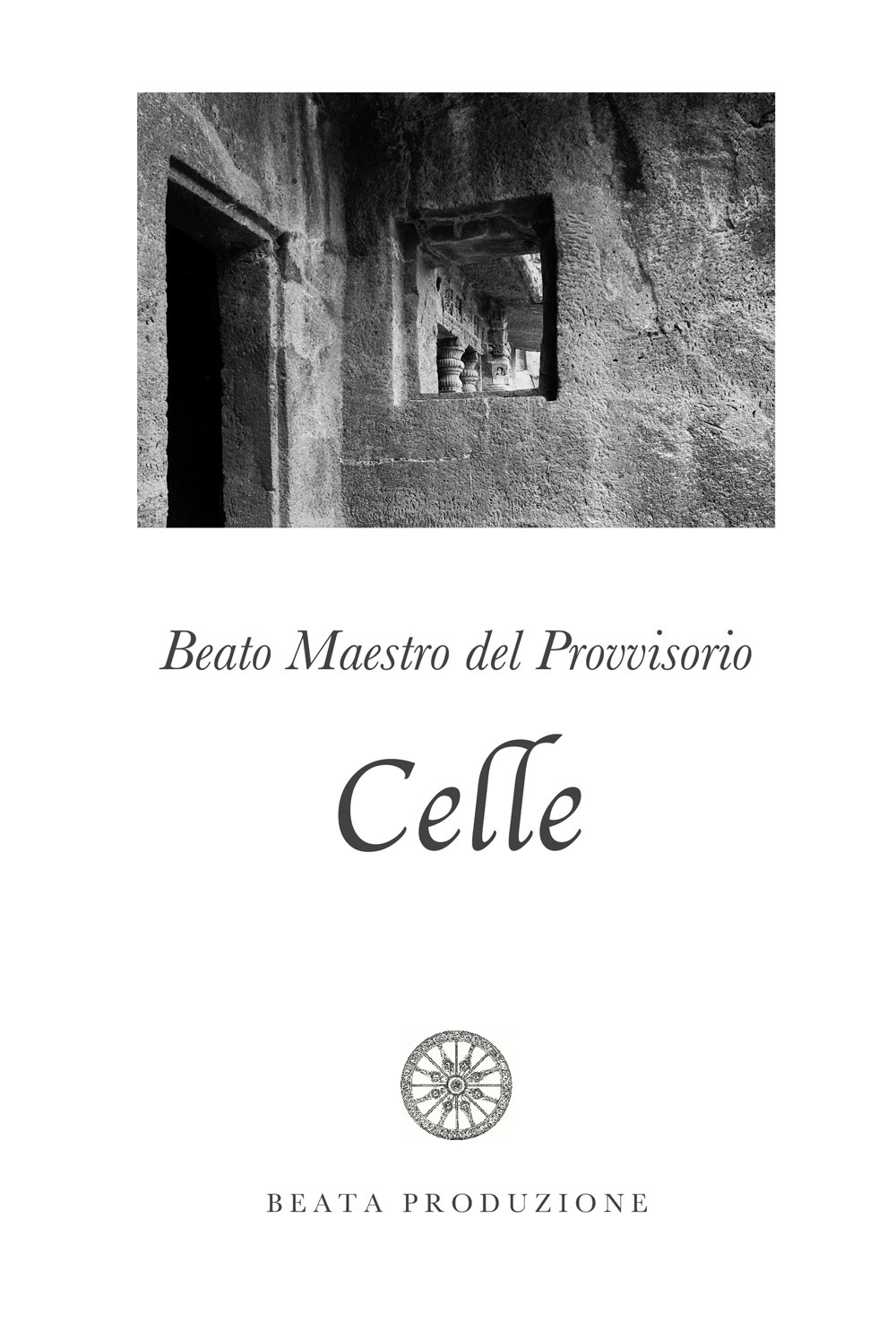 Celle - Beato Maestro del Provvisorio - Libro - Youcanprint