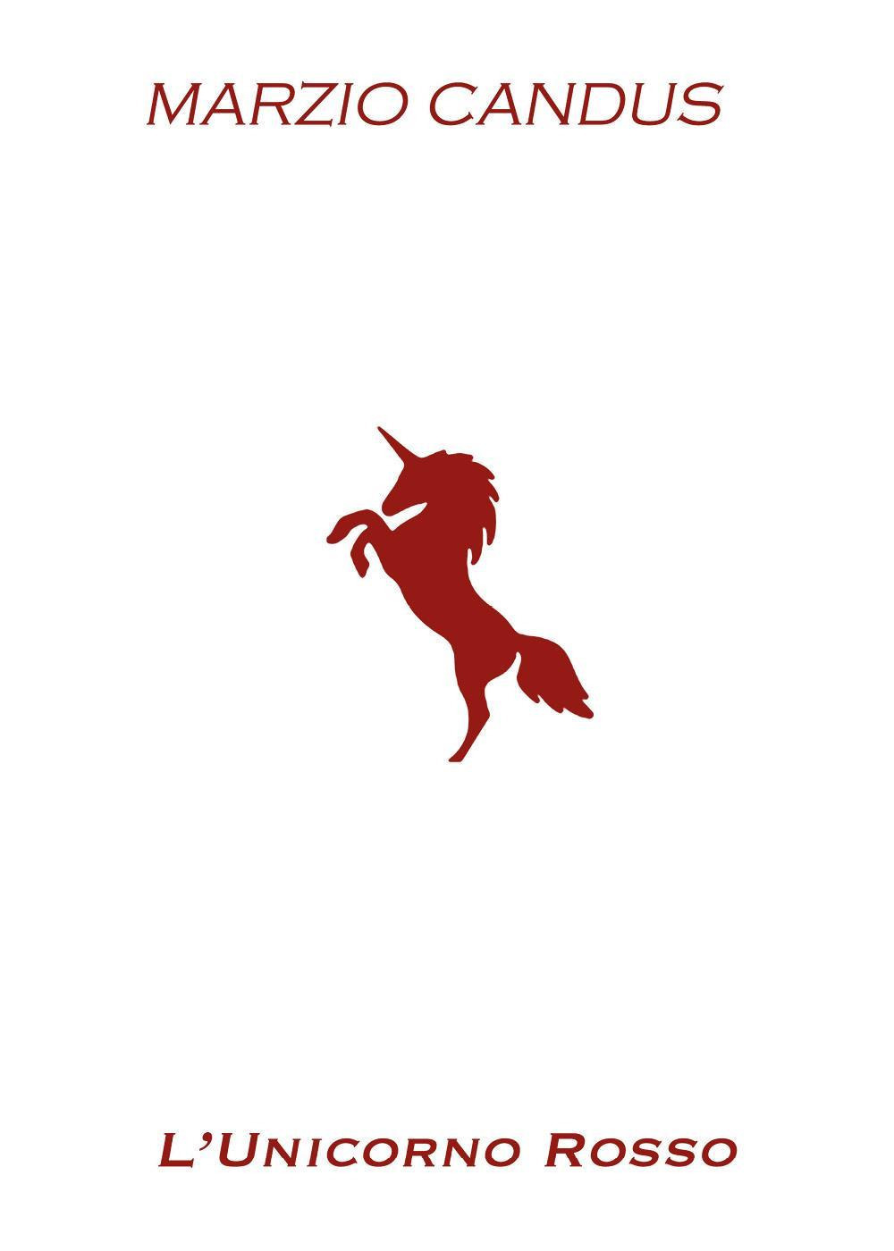 L'unicorno rosso - Marzio Candus - Libro - Youcanprint