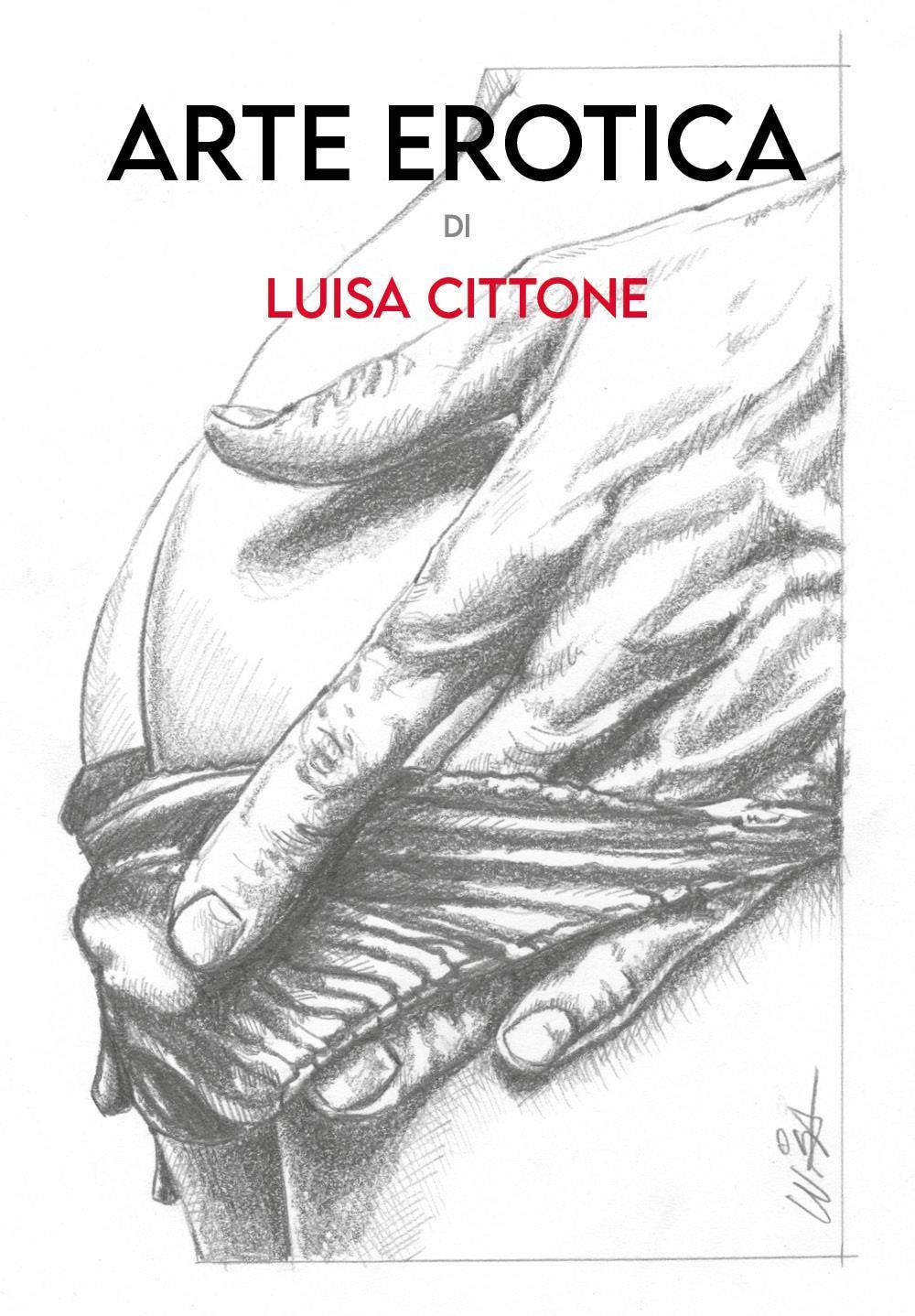 Arte erotica - Luisa Cittone - Libro - Youcanprint