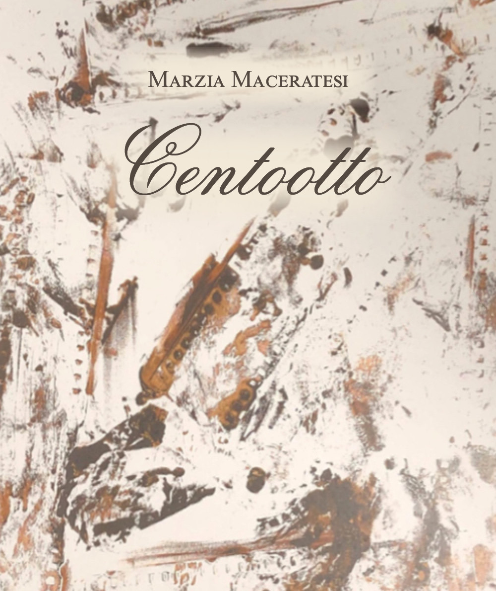 Centotto - Marzia Maceratesi - Libro - Youcanprint