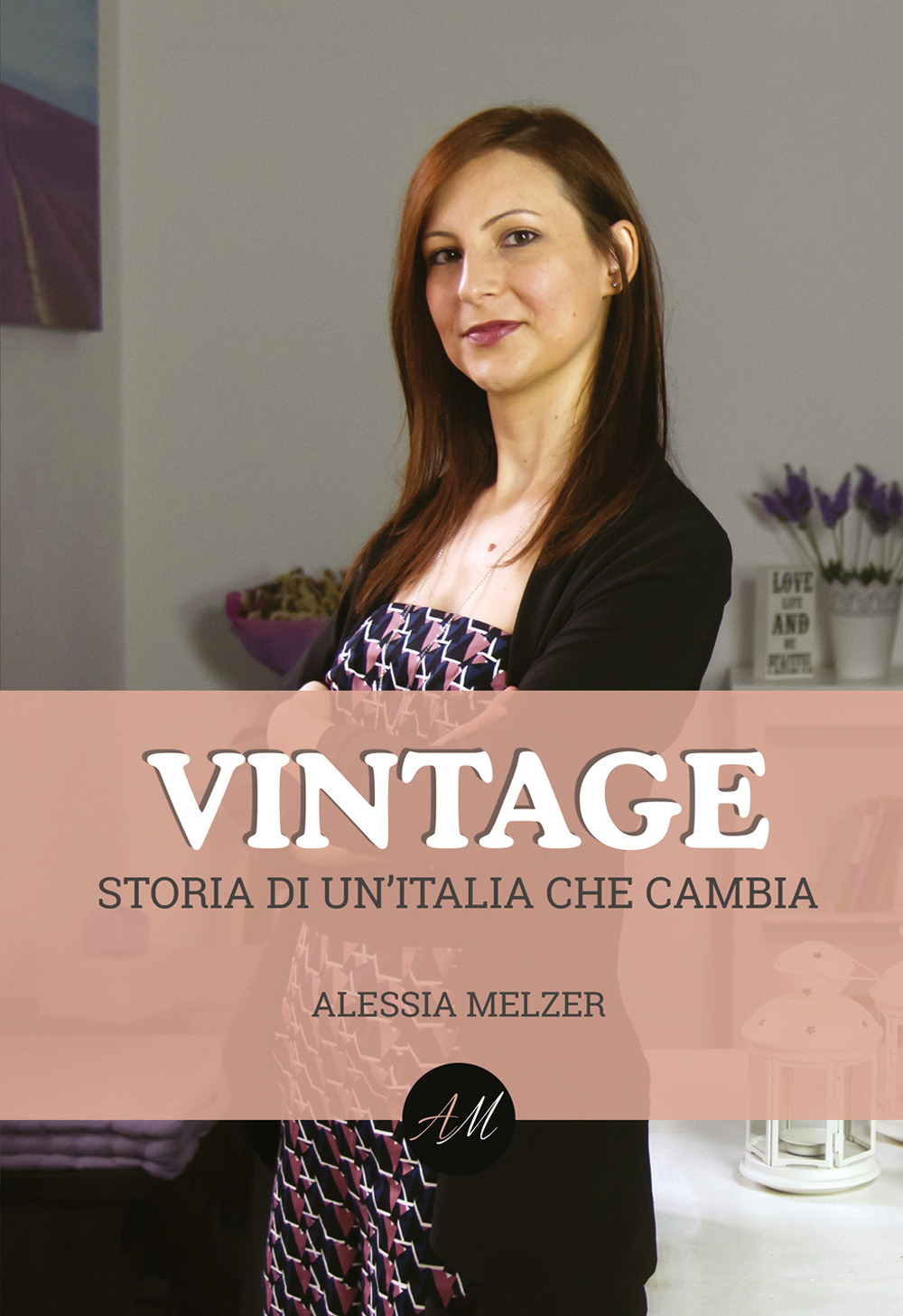 Vintage. Storia di un'Italia che cambia - Alessia Melzer - Libro - Youcanprint