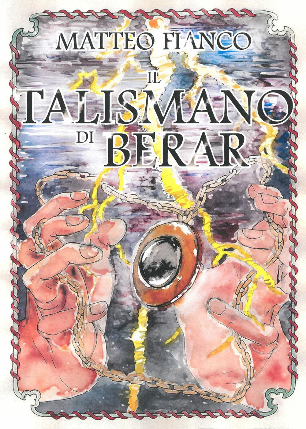 Il talismano di Berar - Matteo Fianco - Libro - Youcanprint