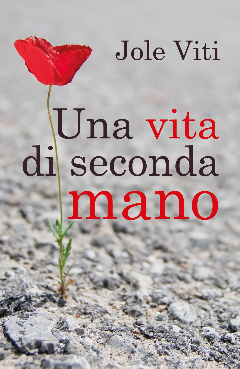 Una vita di seconda mano - Jole Viti - Libro - Youcanprint