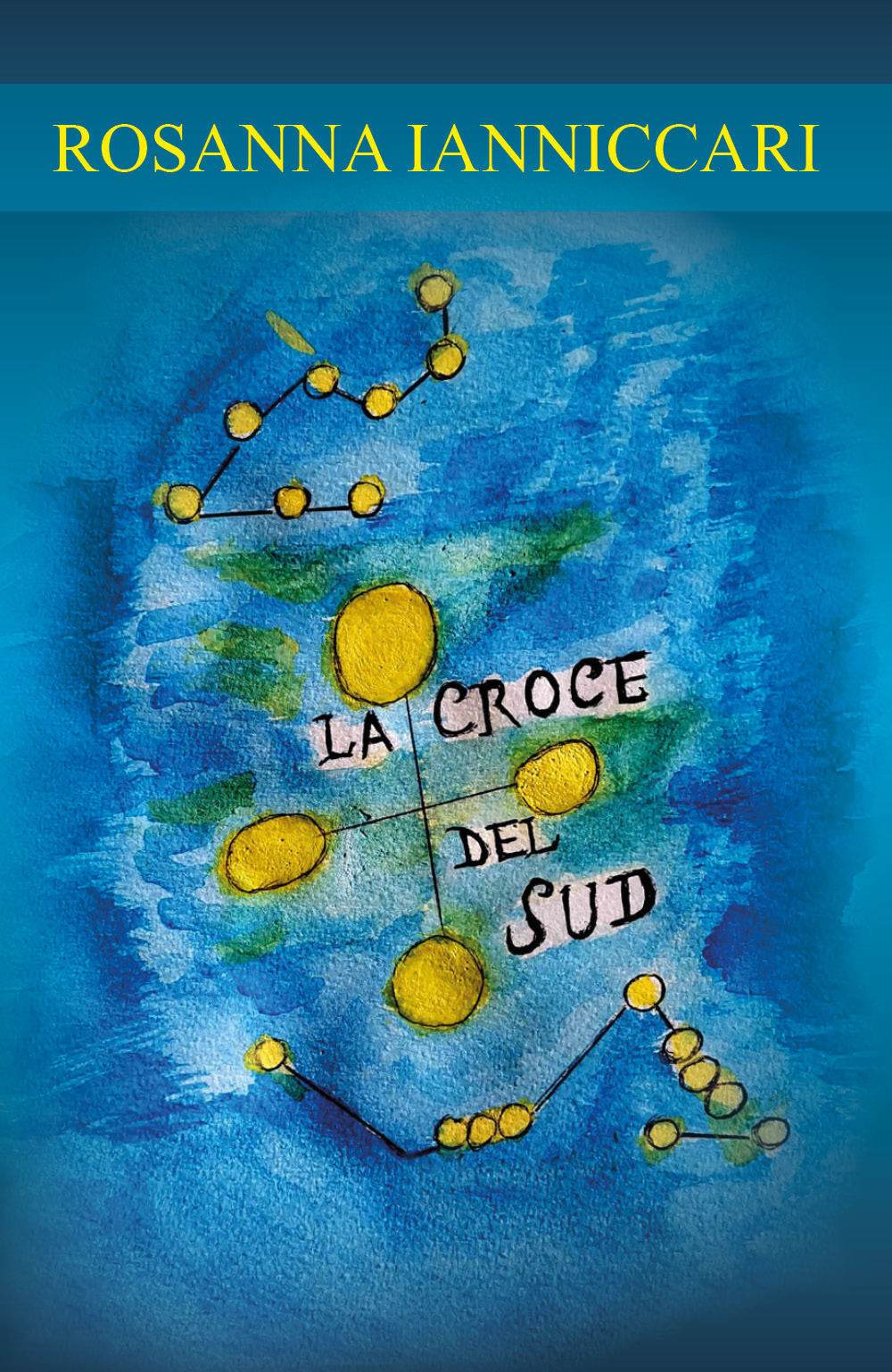La croce del Sud - Rosanna Ianniccari - Libro - Youcanprint