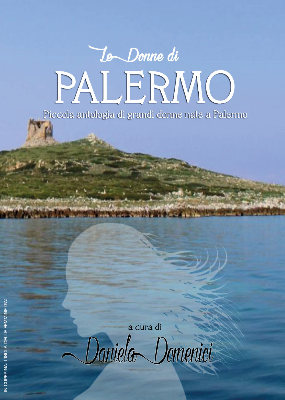 Le donne di Palermo. Piccola antologia di grandi donne nate a Palermo - Libro - Youcanprint