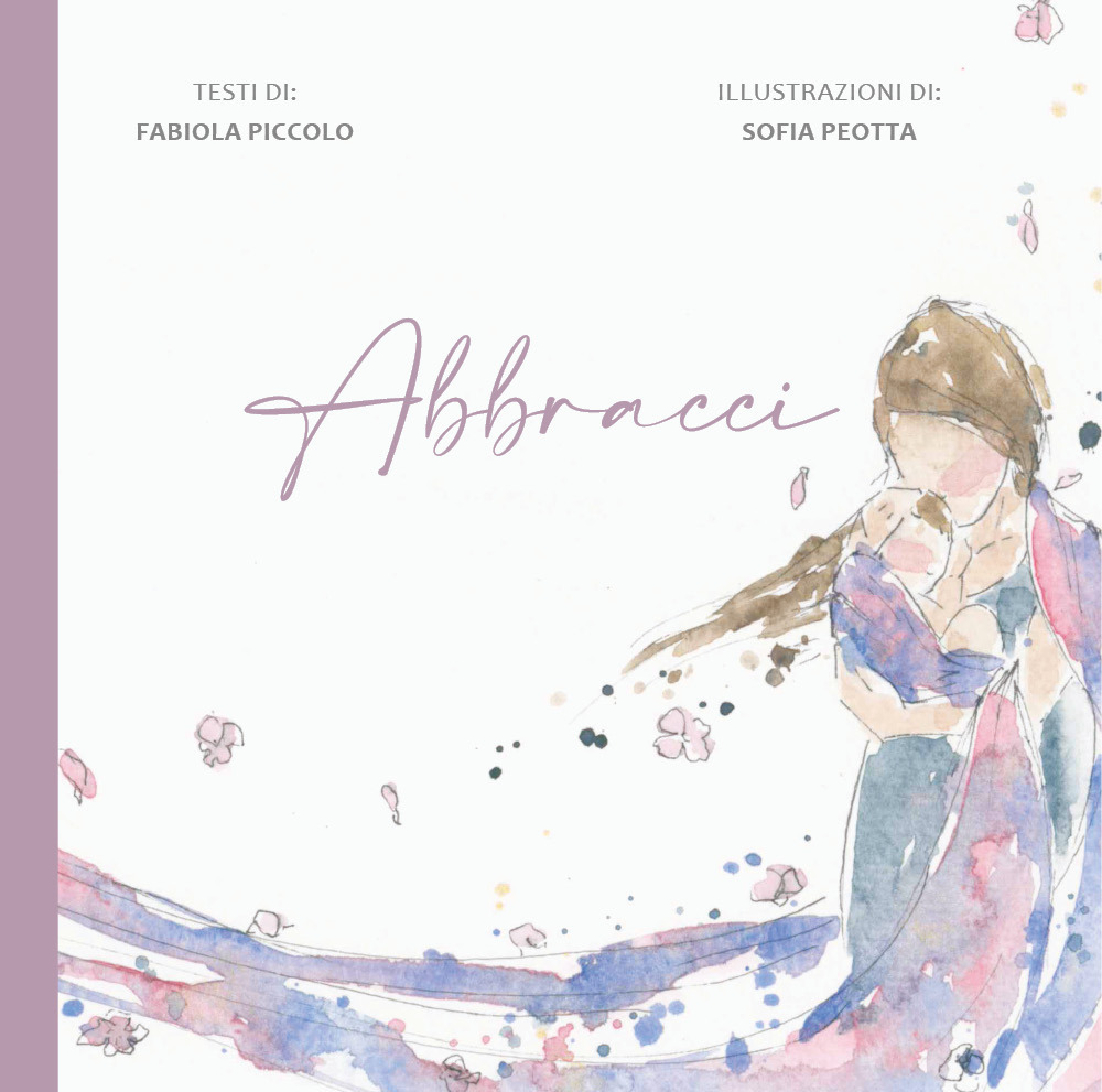 Abbracci - Fabiola Piccolo - Libro - Youcanprint
