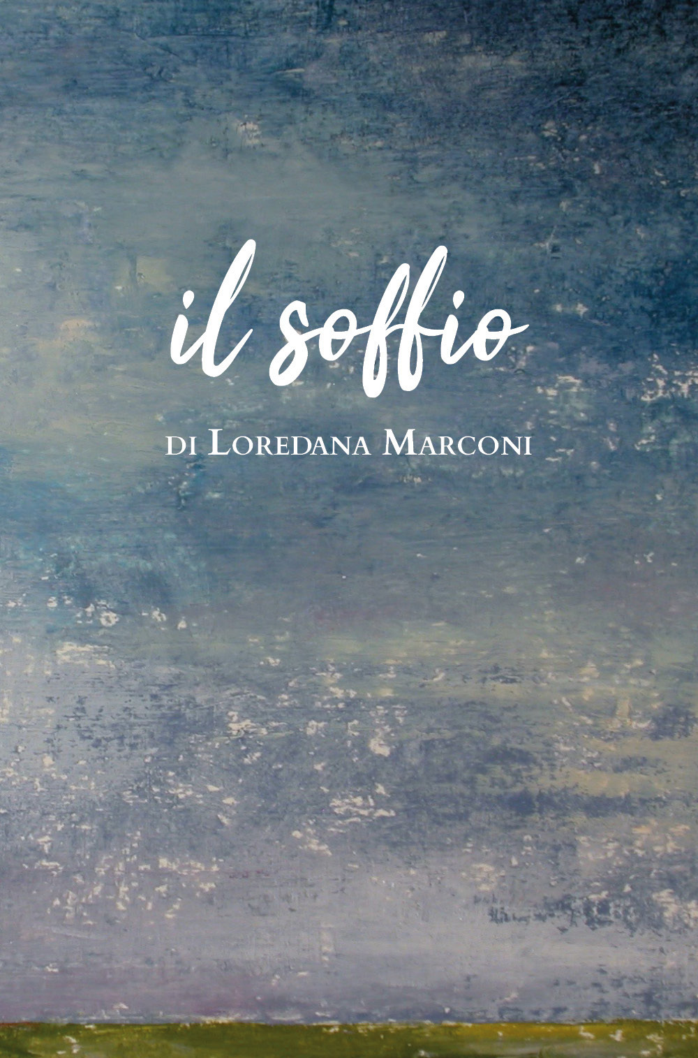 Il soffio - Loredana Marconi - Libro - Youcanprint