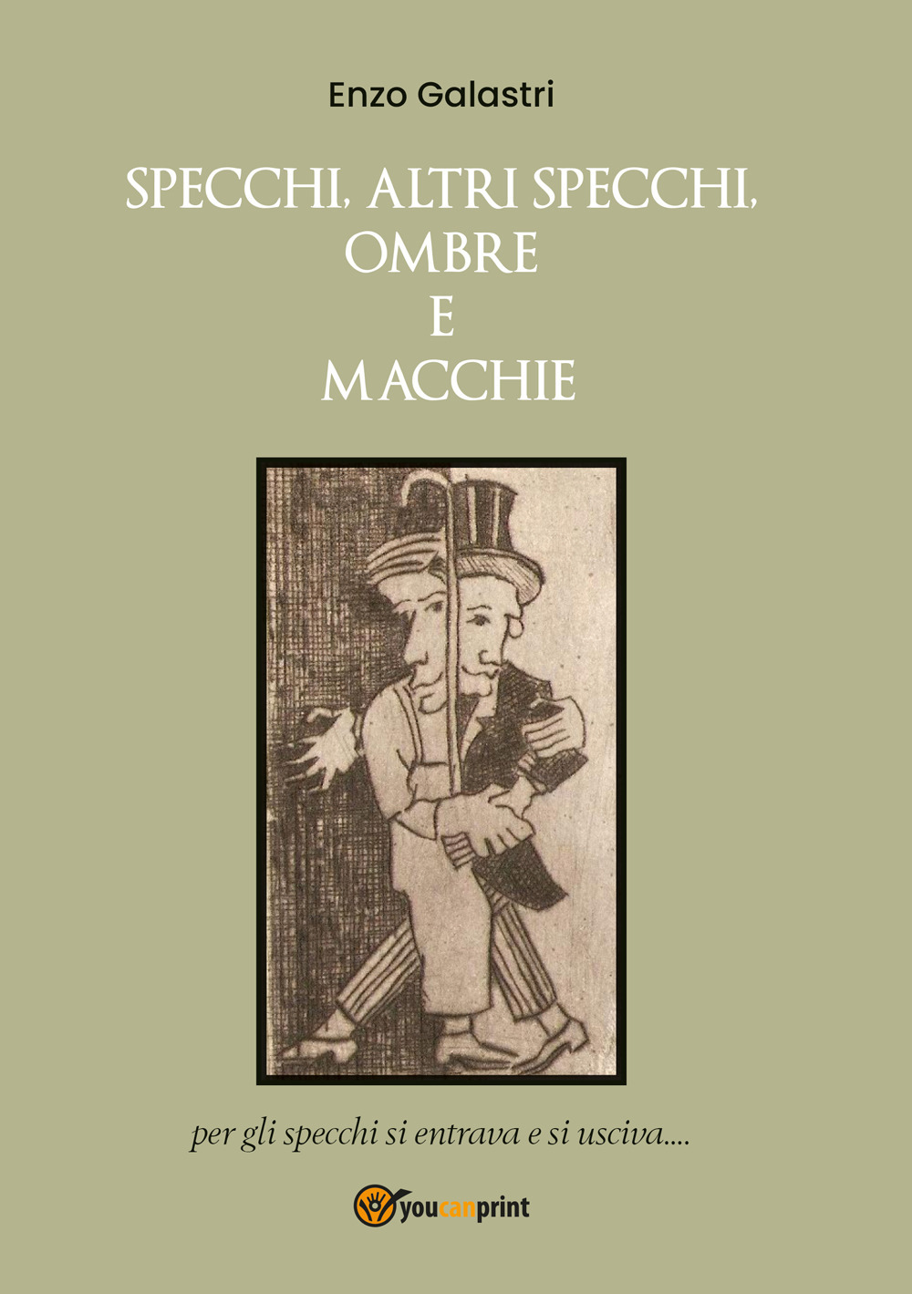 Specchi, altri specchi, ombre e macchie - Enzo Galastri - Libro - Youcanprint