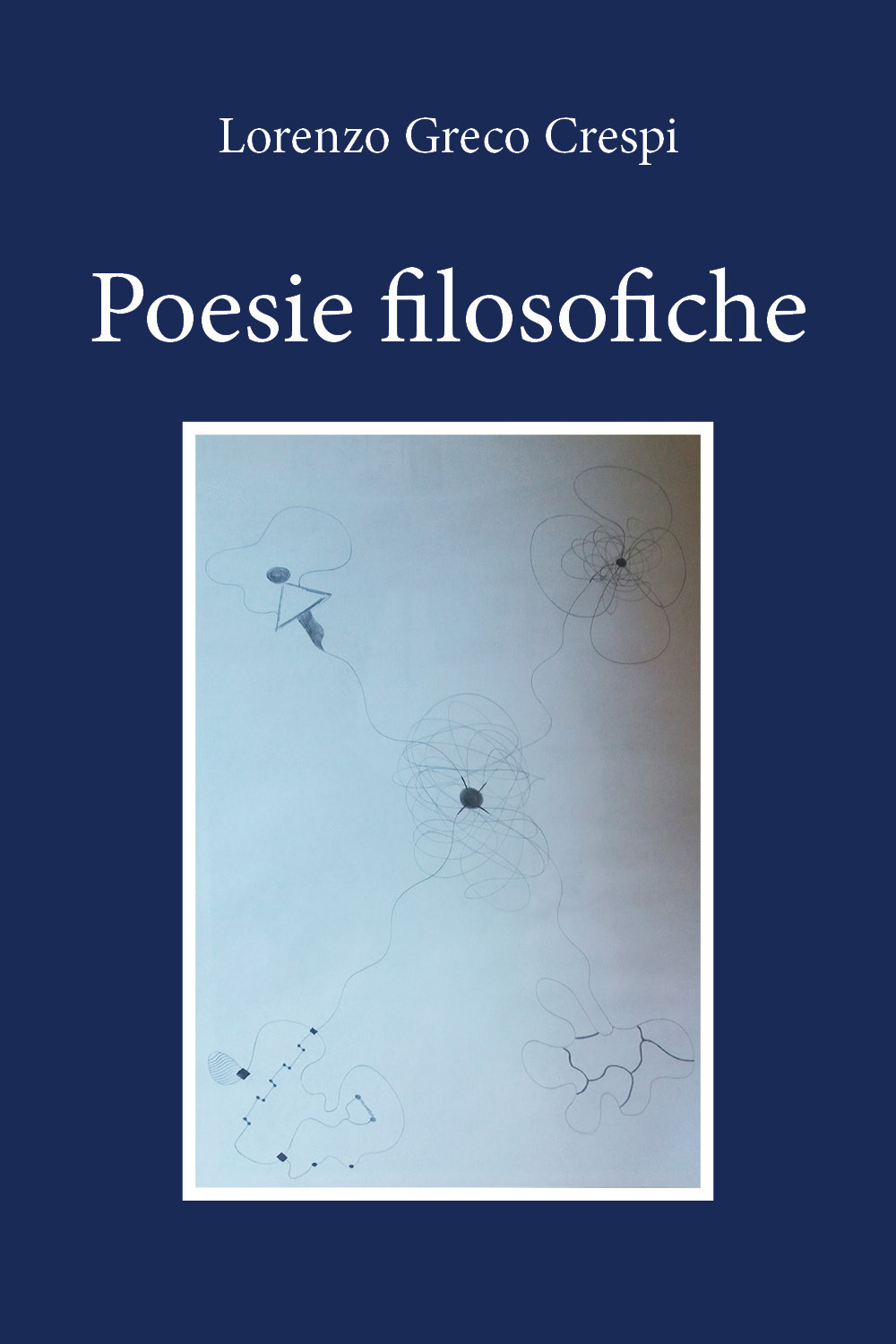 Poesie filosofiche - Lorenzo Greco Crespi - Libro - Youcanprint