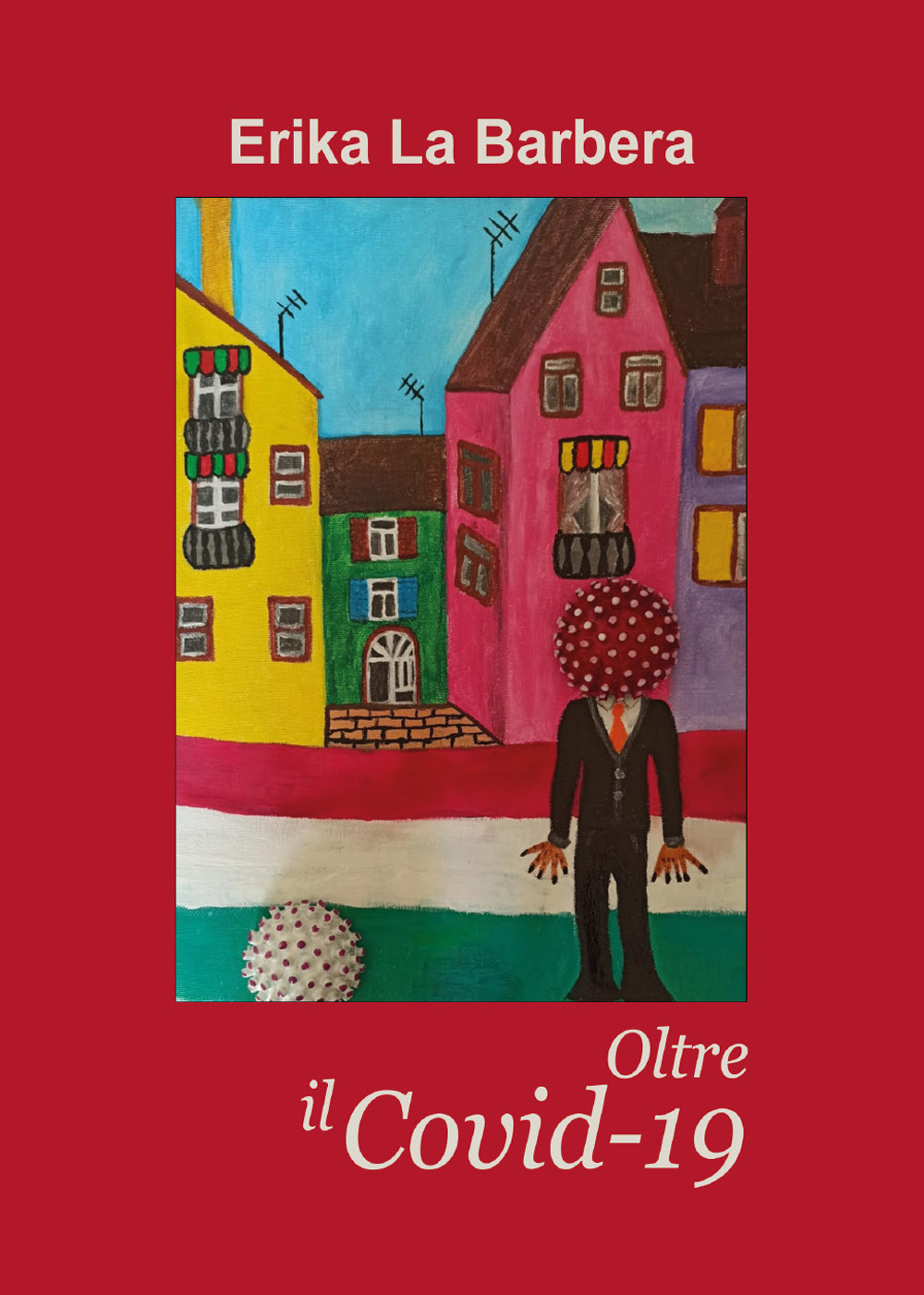 Oltre il Covid-19 - Erika La Barbera - Libro - Youcanprint