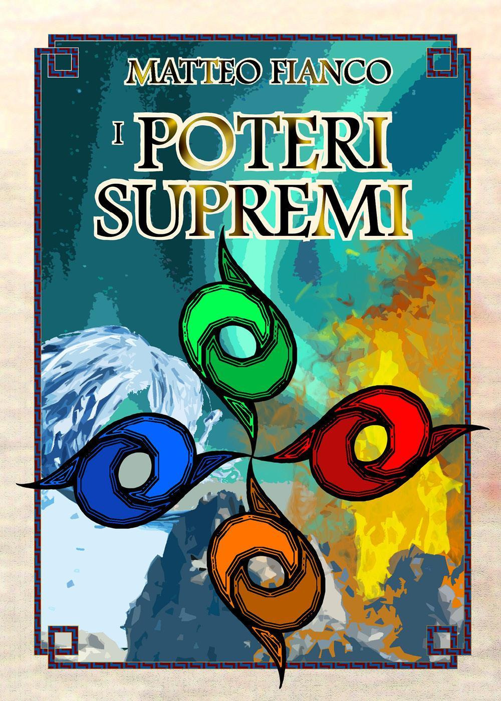 I poteri supremi - Matteo Fianco - Libro - Youcanprint