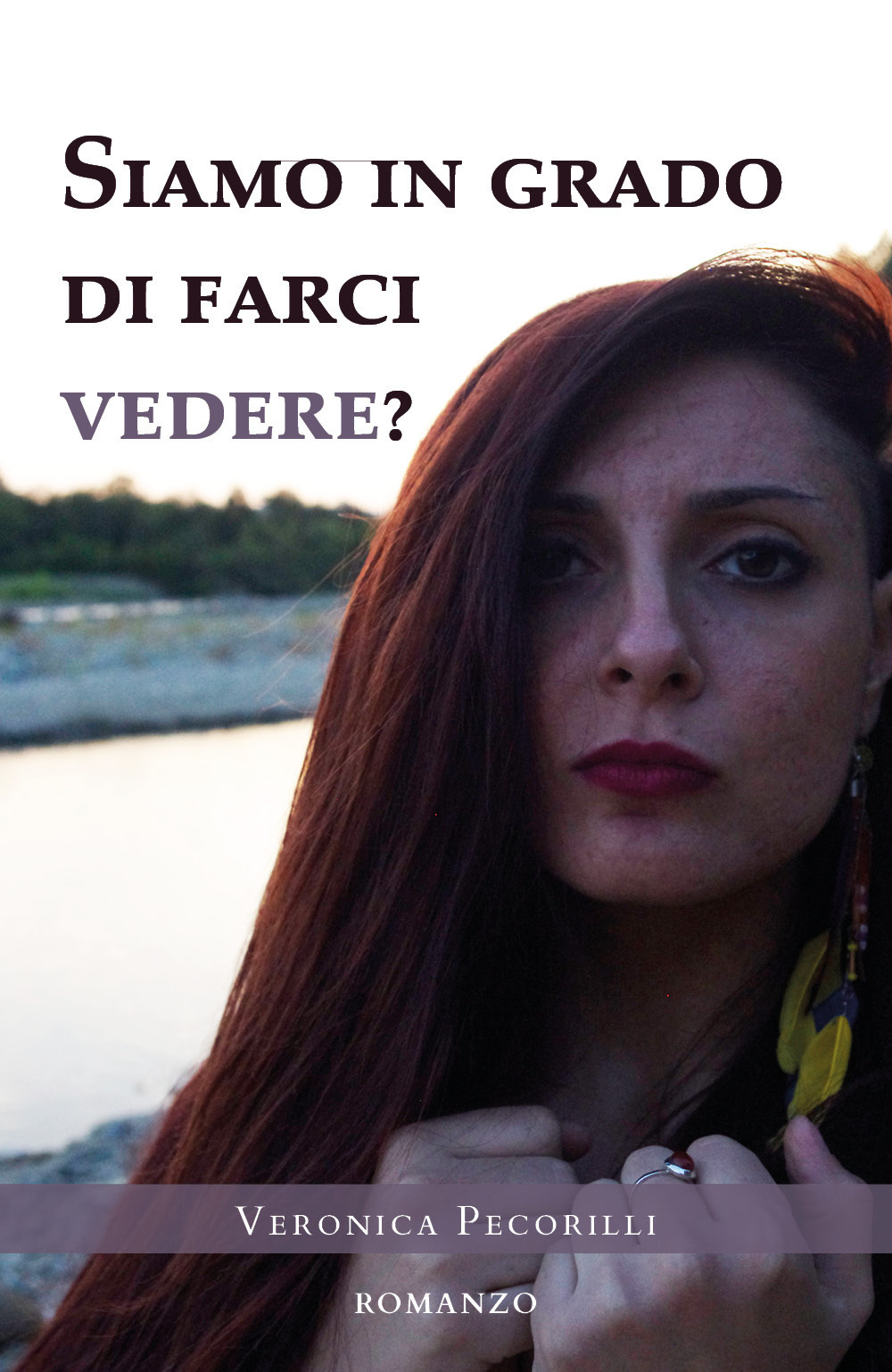 Siamo in grado di farci vedere? - Veronica Pecorilli - Libro - Youcanprint