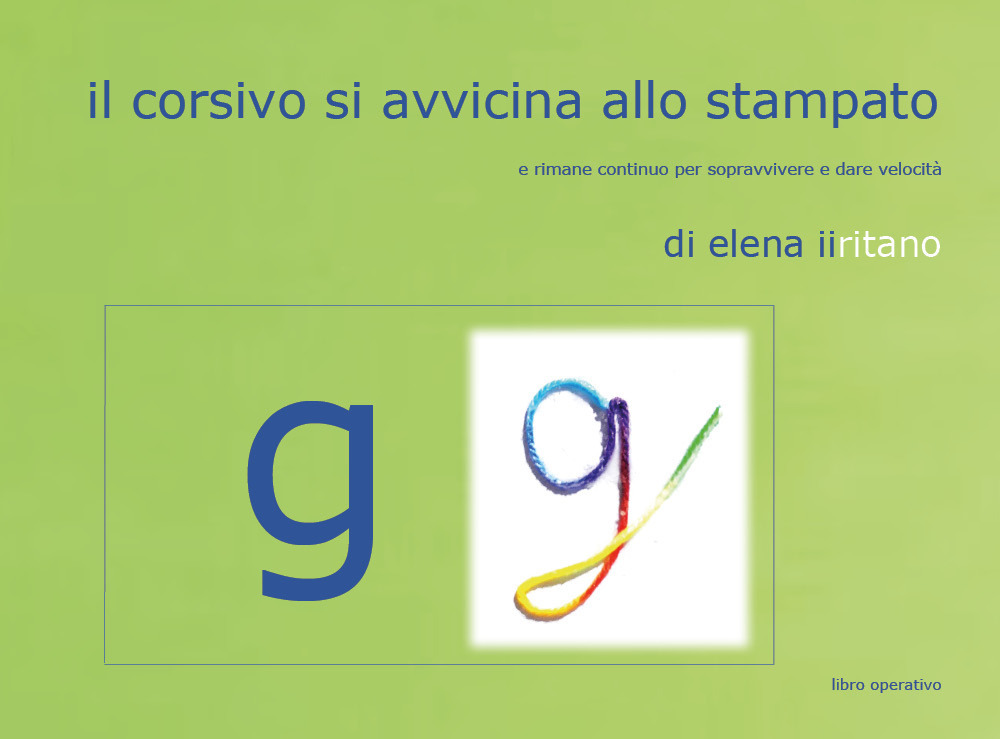 Il corsivo si avvicina allo stampato - Elena Iiritano - Libro - Youcanprint