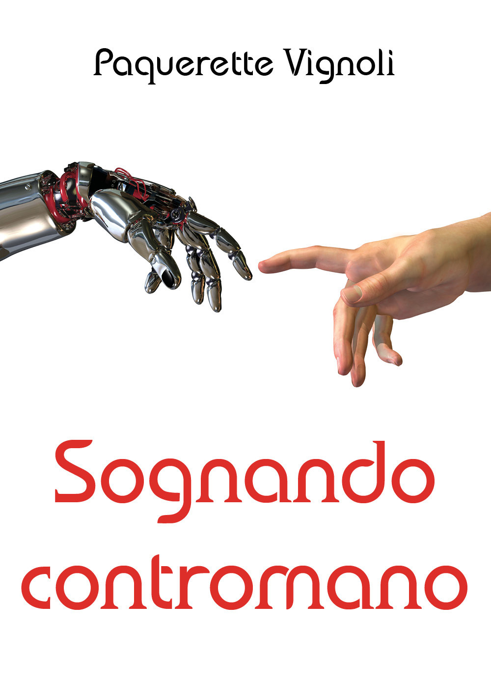 Sognando contromano - Paquerette Vignoli - Libro - Youcanprint