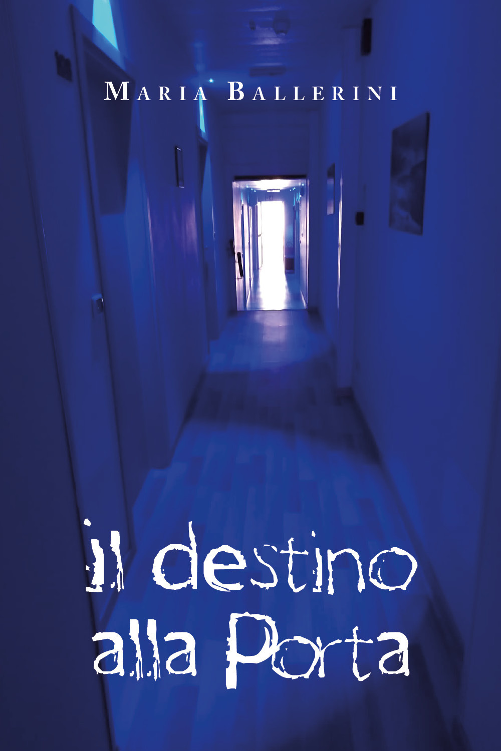 Il destino alla porta - Maria Ballerini - Libro - Youcanprint