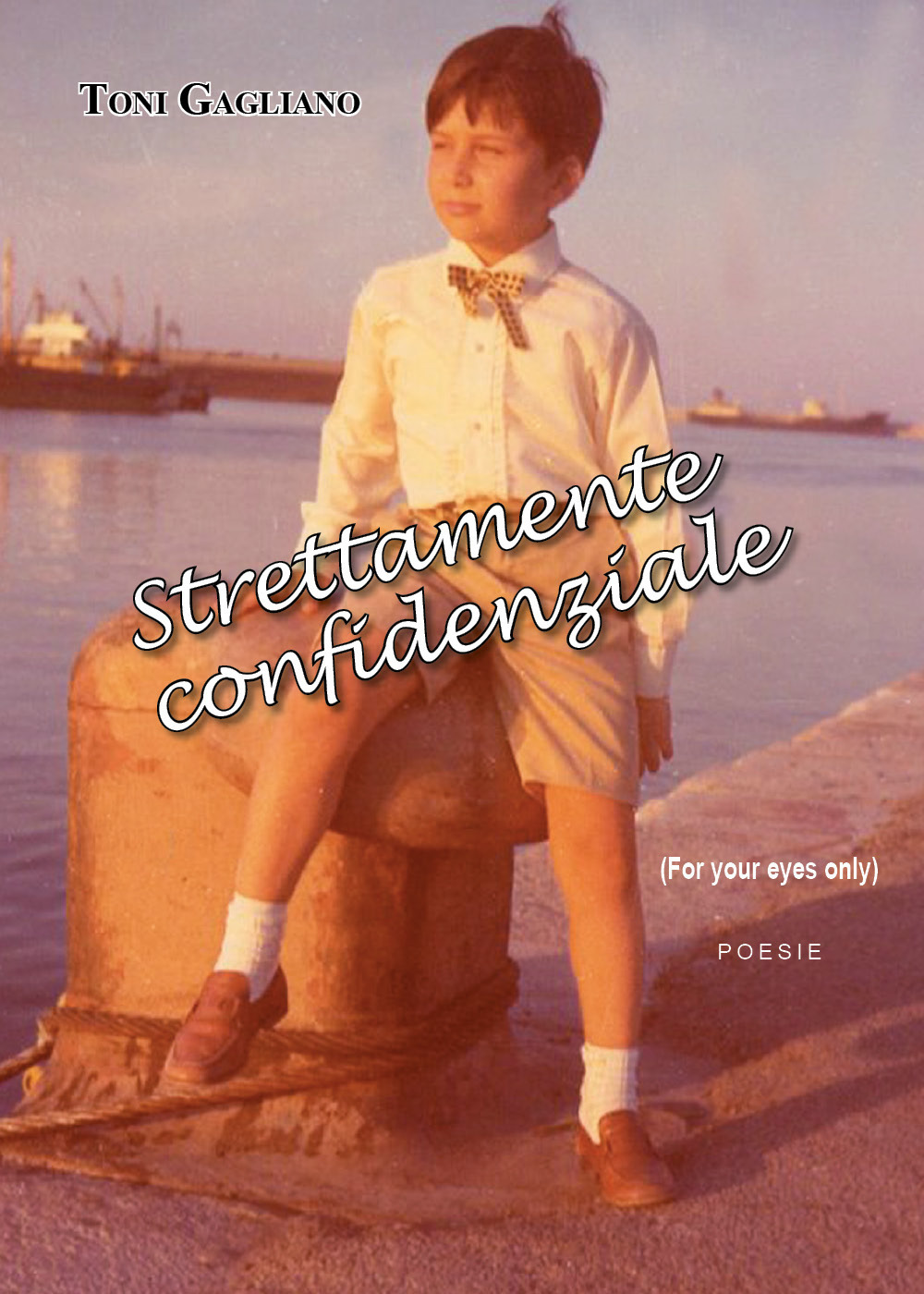 Strettamente confidenziale (For your eyes only) - Toni Gagliano - Libro - Youcanprint