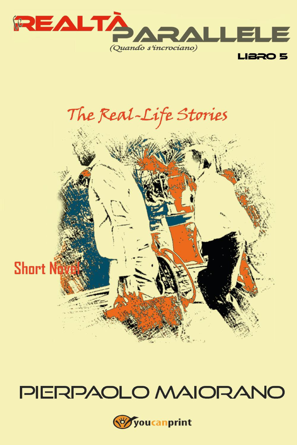 Le realtà parallele (Quando s'incrociano). The real-Life short novel. Vol. 5 - Il Pierpo - Libro - Youcanprint