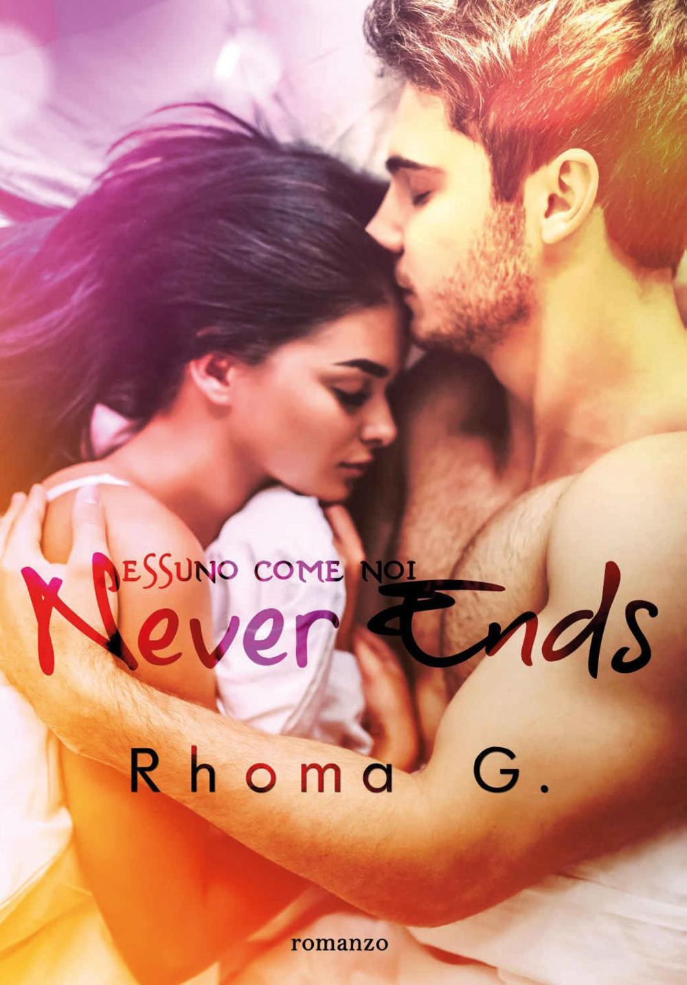 Never ends. Nessuno come noi - G. Rhoma - Libro - Youcanprint