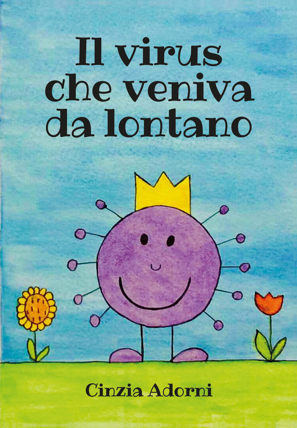 Il virus che veniva da lontano - Cinzia Adorni - Libro - Youcanprint