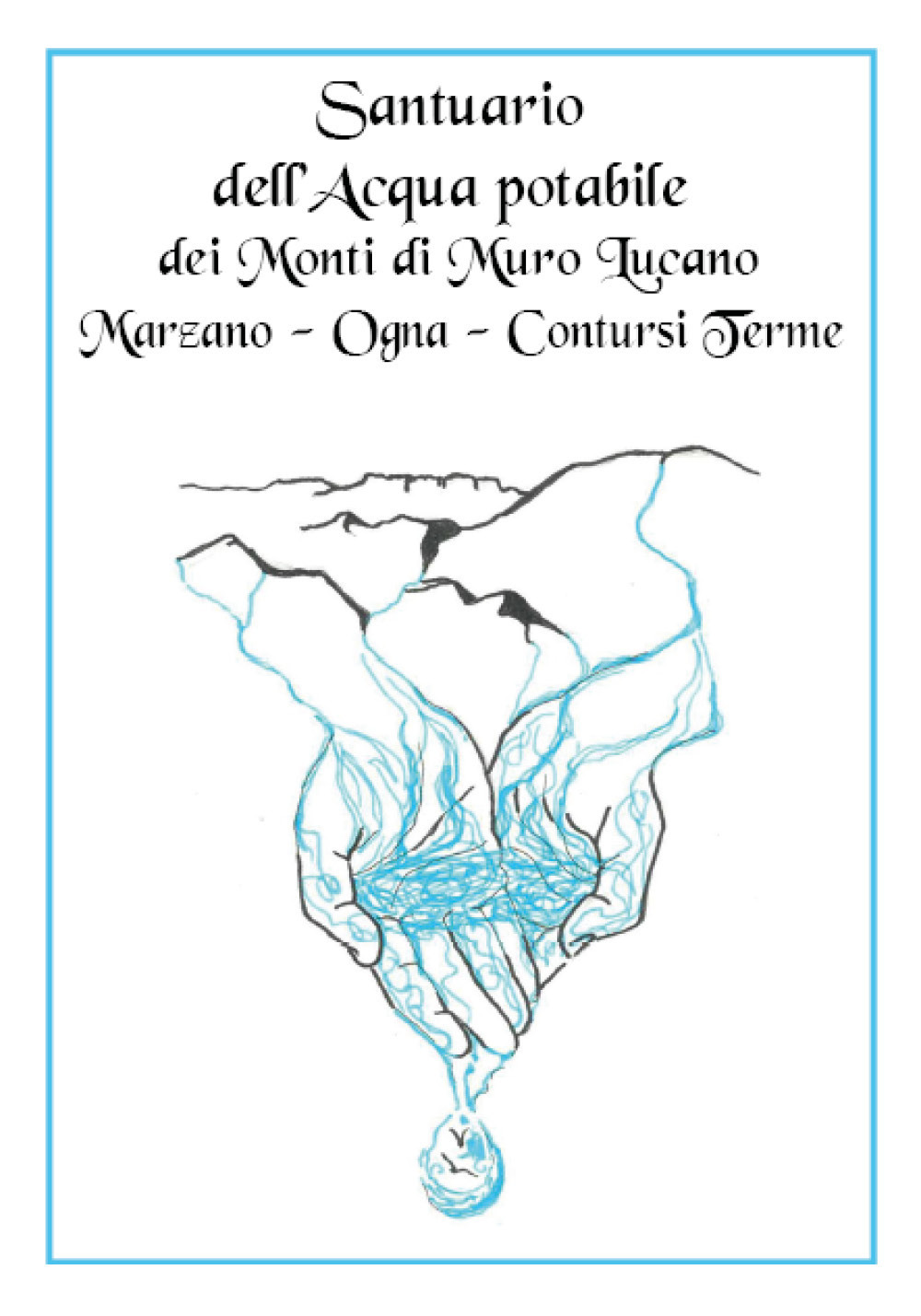 Santuario dell'acqua potabile dei Monti di Muro Lucano, Marzano, Ogna, Contursi Terme - Libro - Youcanprint