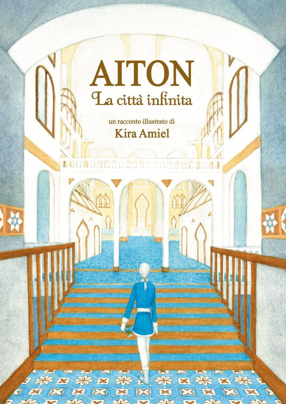 Aiton. La città infinita - Kira Amiel - Libro - Youcanprint