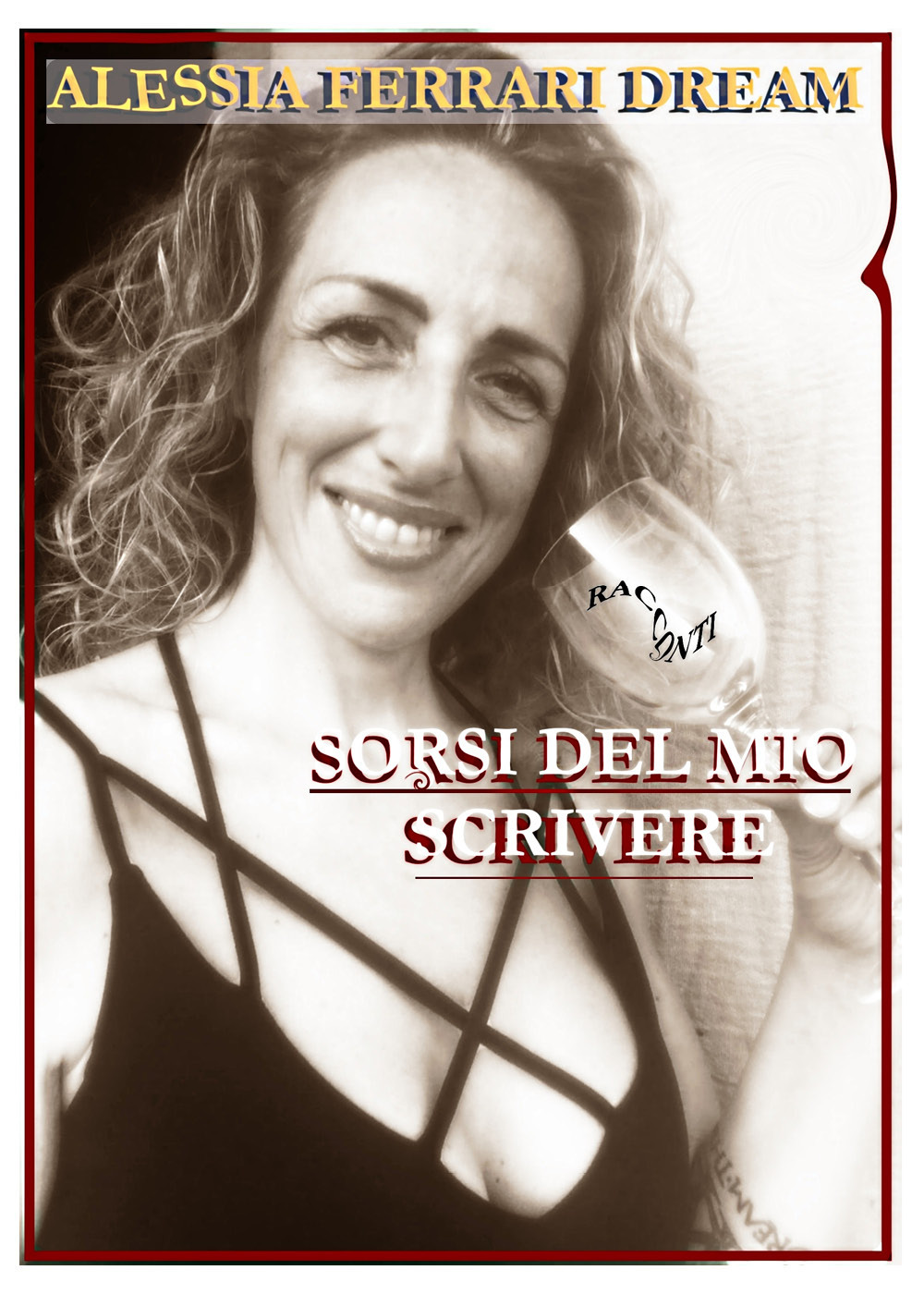 Sorsi del mio scrivere - Alessia Ferrari Dream - Libro - Youcanprint