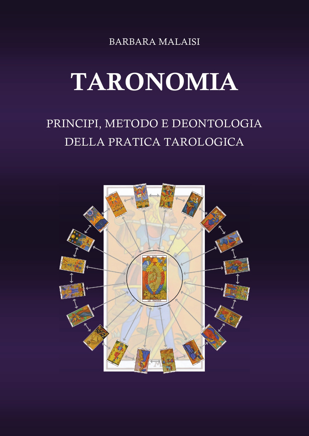 Taronomia. Principi, metodo e deontologia della pratica tarologica