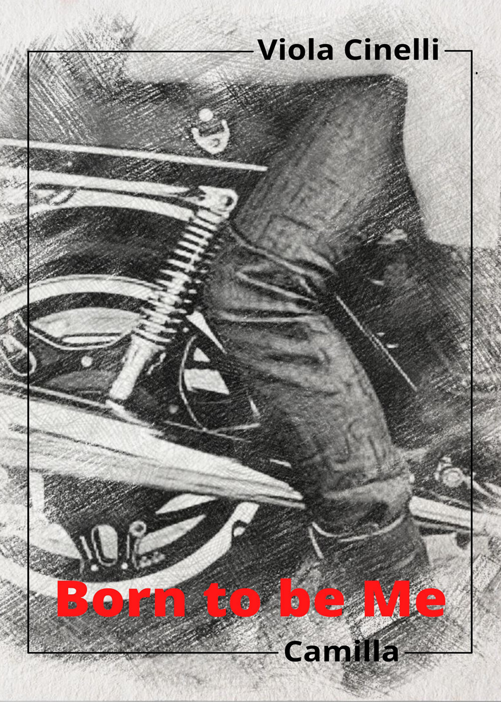 Born to be me. Camilla - Viola Cinelli - Libro - Youcanprint