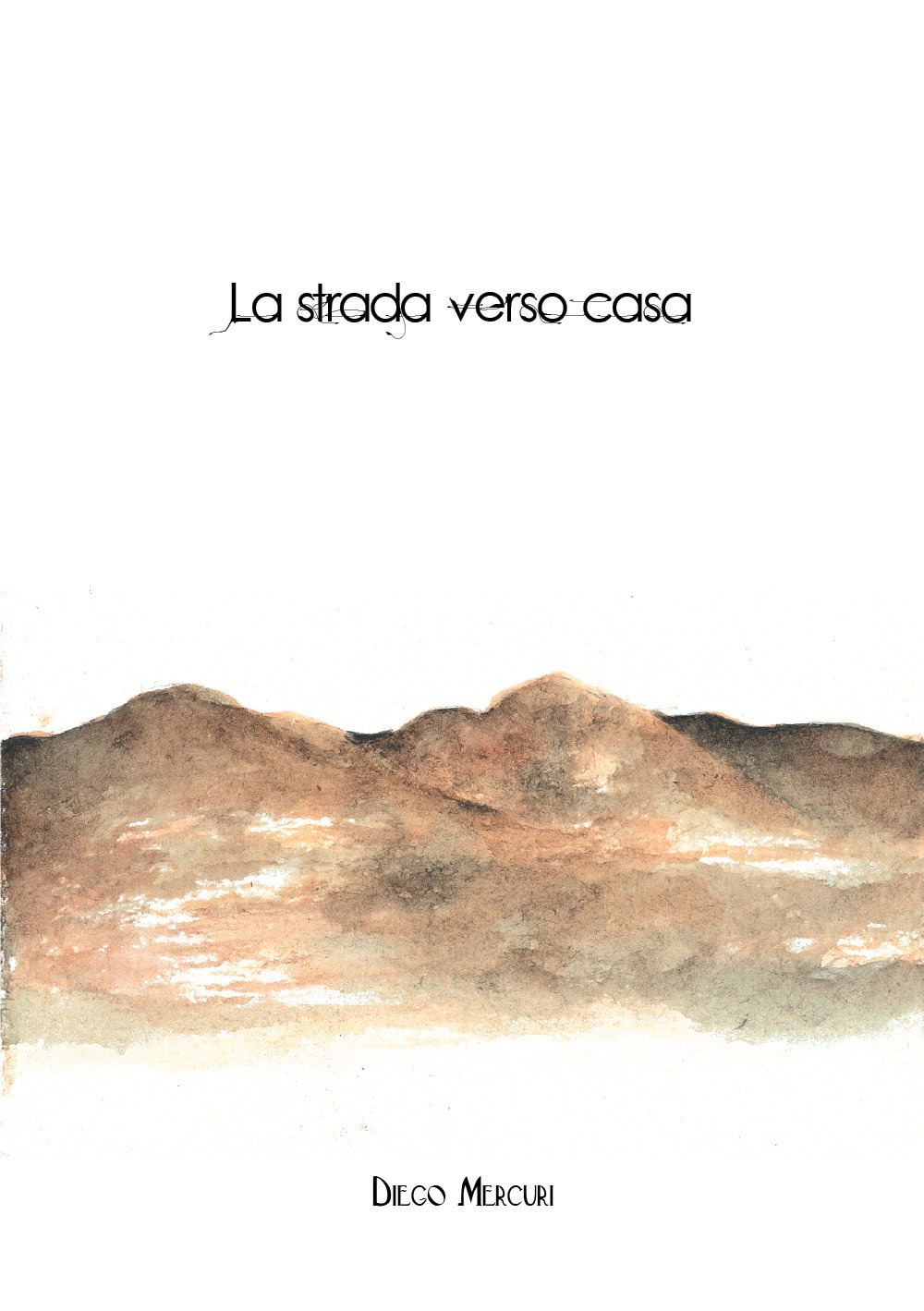 La strada verso casa - Diego Mercuri - Libro - Youcanprint