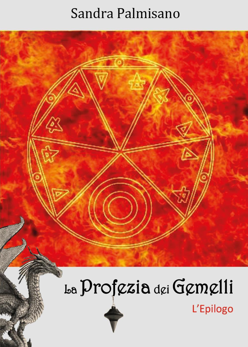 L'epilogo. La profezia dei gemelli - Sandra Palmisano - Libro - Youcanprint