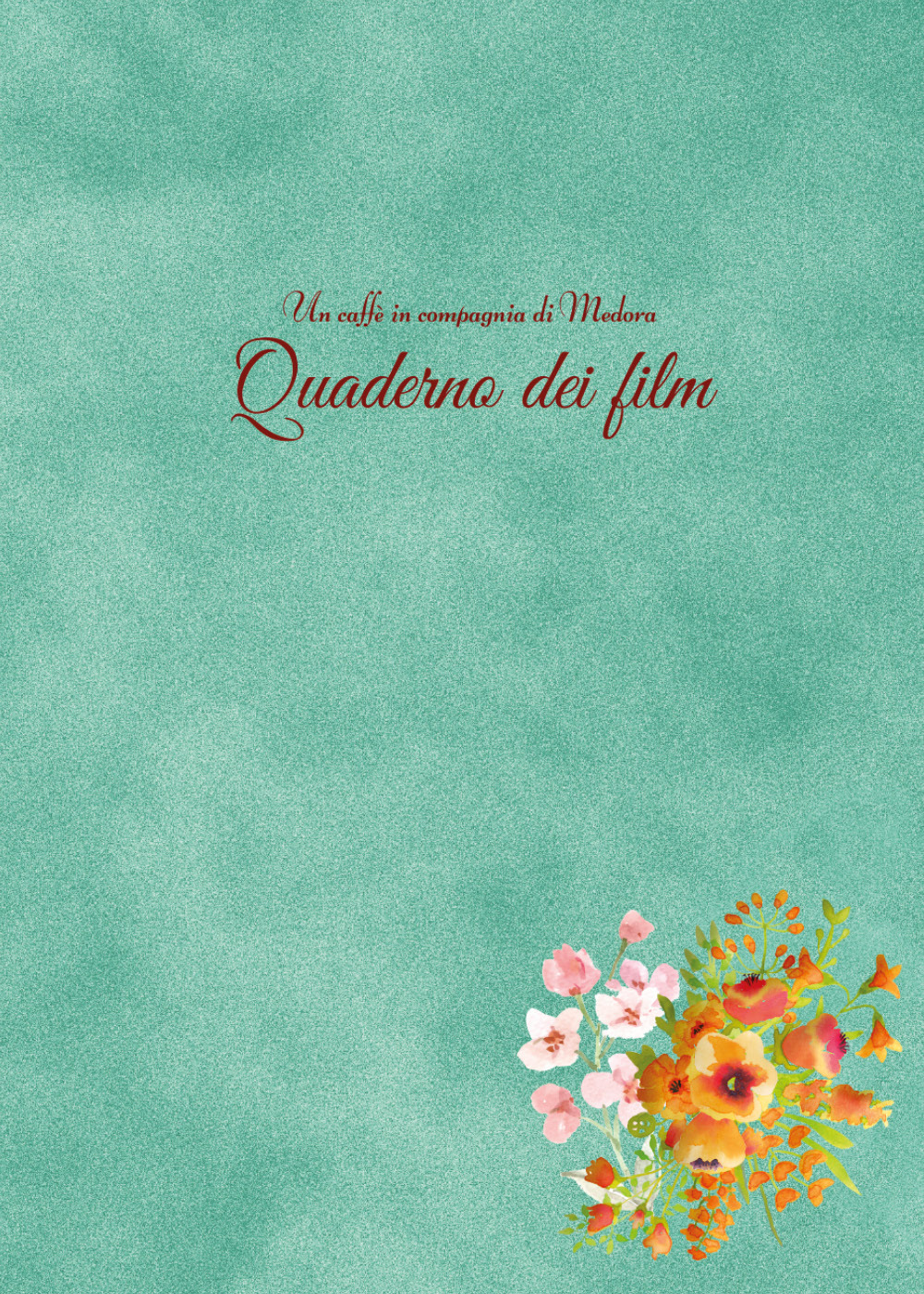 Un caffè in compagnia di Medora. Quaderno dei film - Libro - Youcanprint
