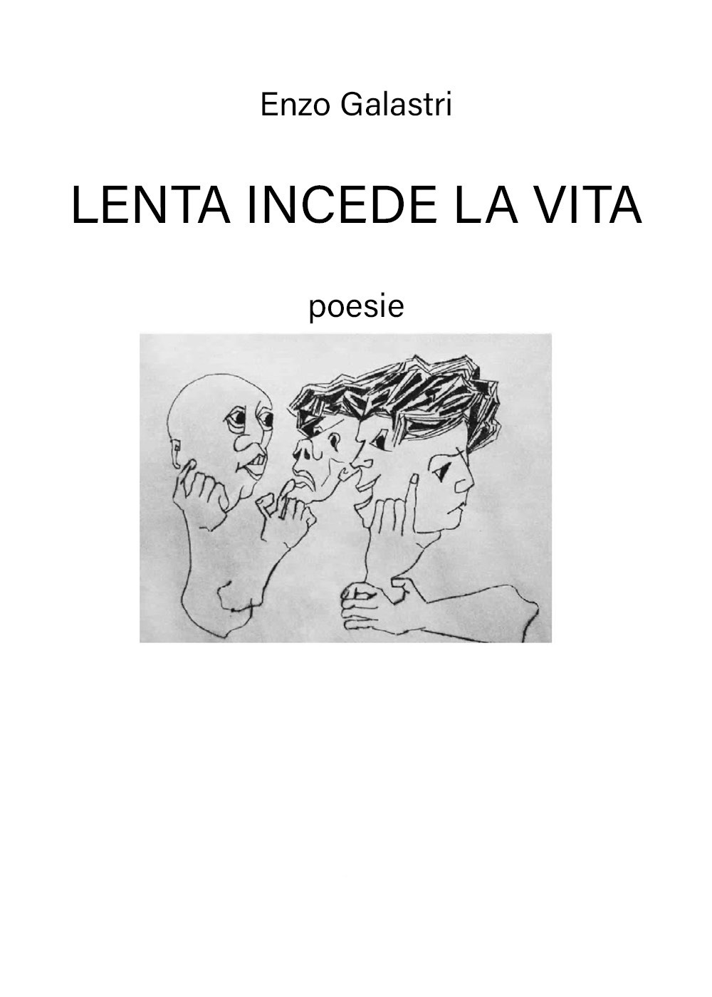 Lenta incede la vita - Enzo Galastri - Libro - Youcanprint