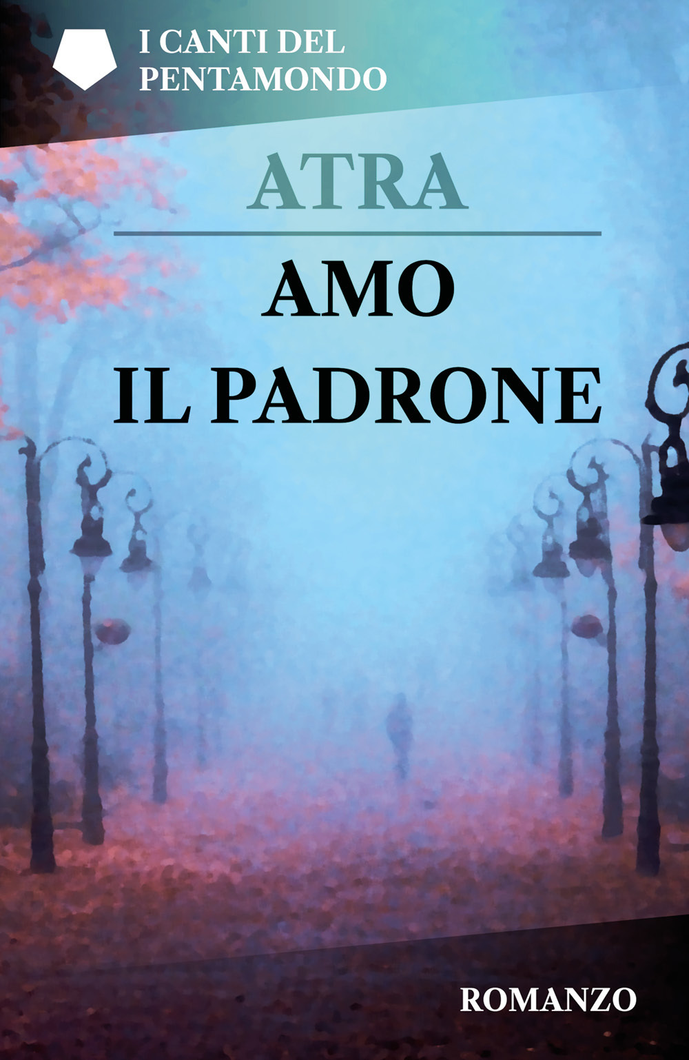 Amo il padrone - Atra - Libro - Youcanprint