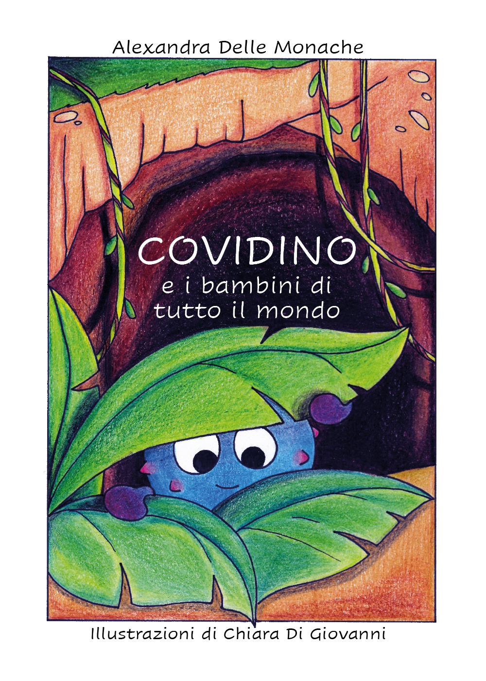 Covidino e i bambini di tutto il mondo - Alexandra Delle Monache - Libro - Youcanprint